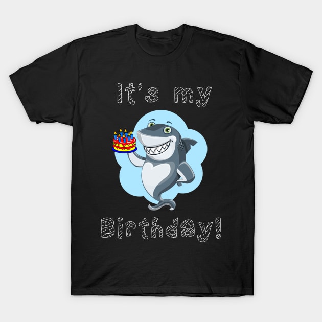 It's My Birthday Shark T-Shirt by DANPUBLIC